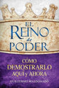 El Reino De Poder C Mo Demostrarlo Aqu Y Ahora El (Kingdom Of Power How To Demonstrate It Here) (Spanish)