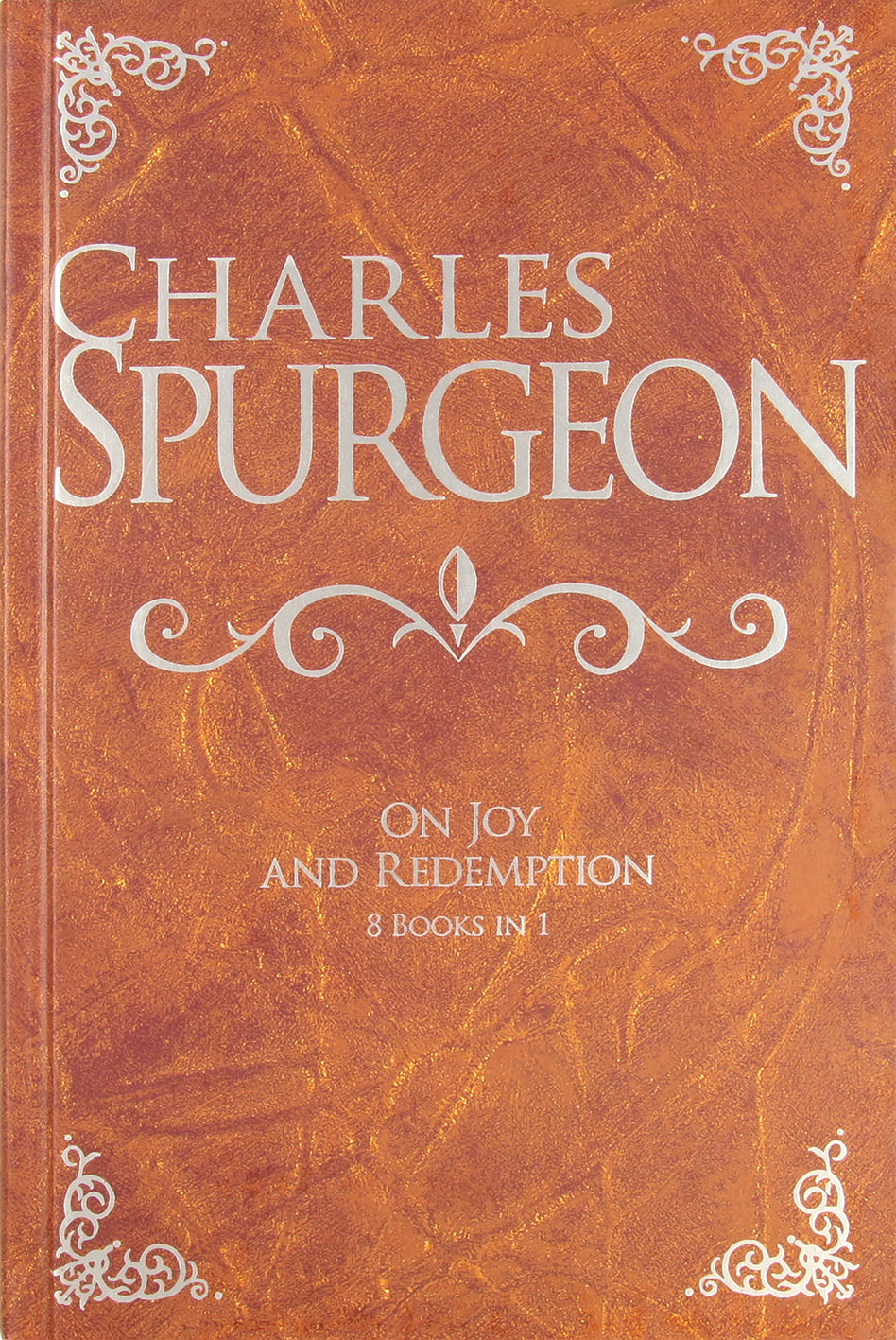 Charles Spurgeon on Joy and Redemption (6 Books In 1)