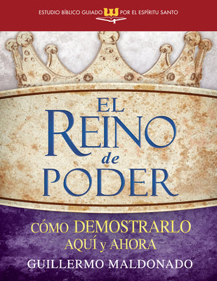El Reino De Poder (Kingdom Of Power Spirit-led Bible Study) (Spanish)