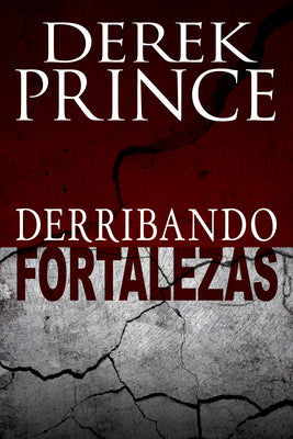 Derribando Fortalezas (Pulling Down Strongholds) (Spanish)