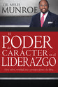 El Poder Del Caracter En El Liderazgo (How Values, Morals, Ethics & Principles Affect Leaders) (Spanish)