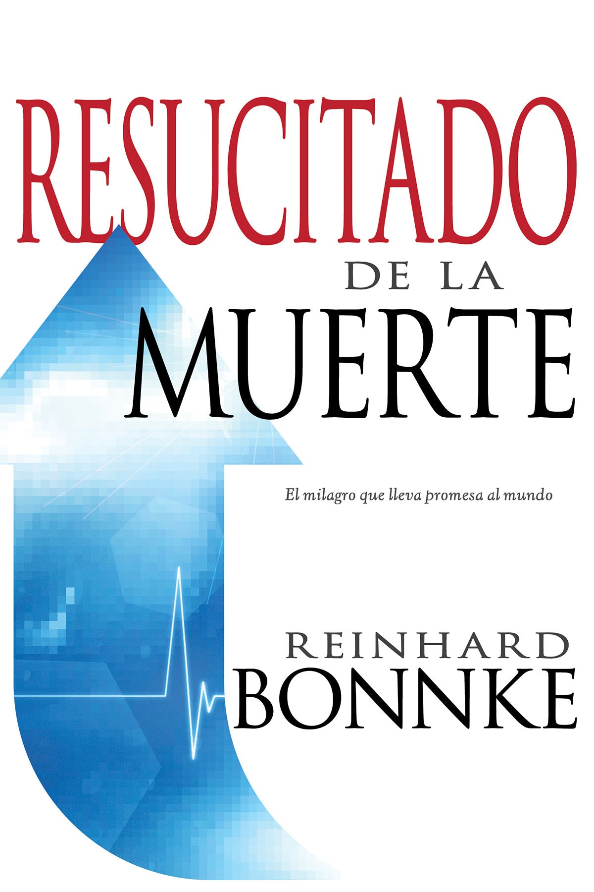 Resucitado De La Muerte (Raised From The Dead) (Spanish)