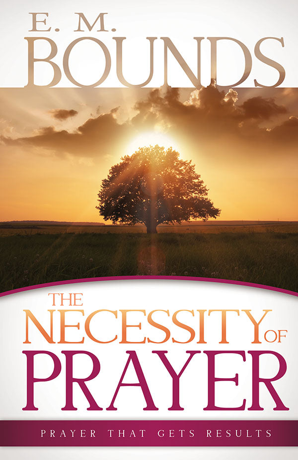 Necessity of Prayer the