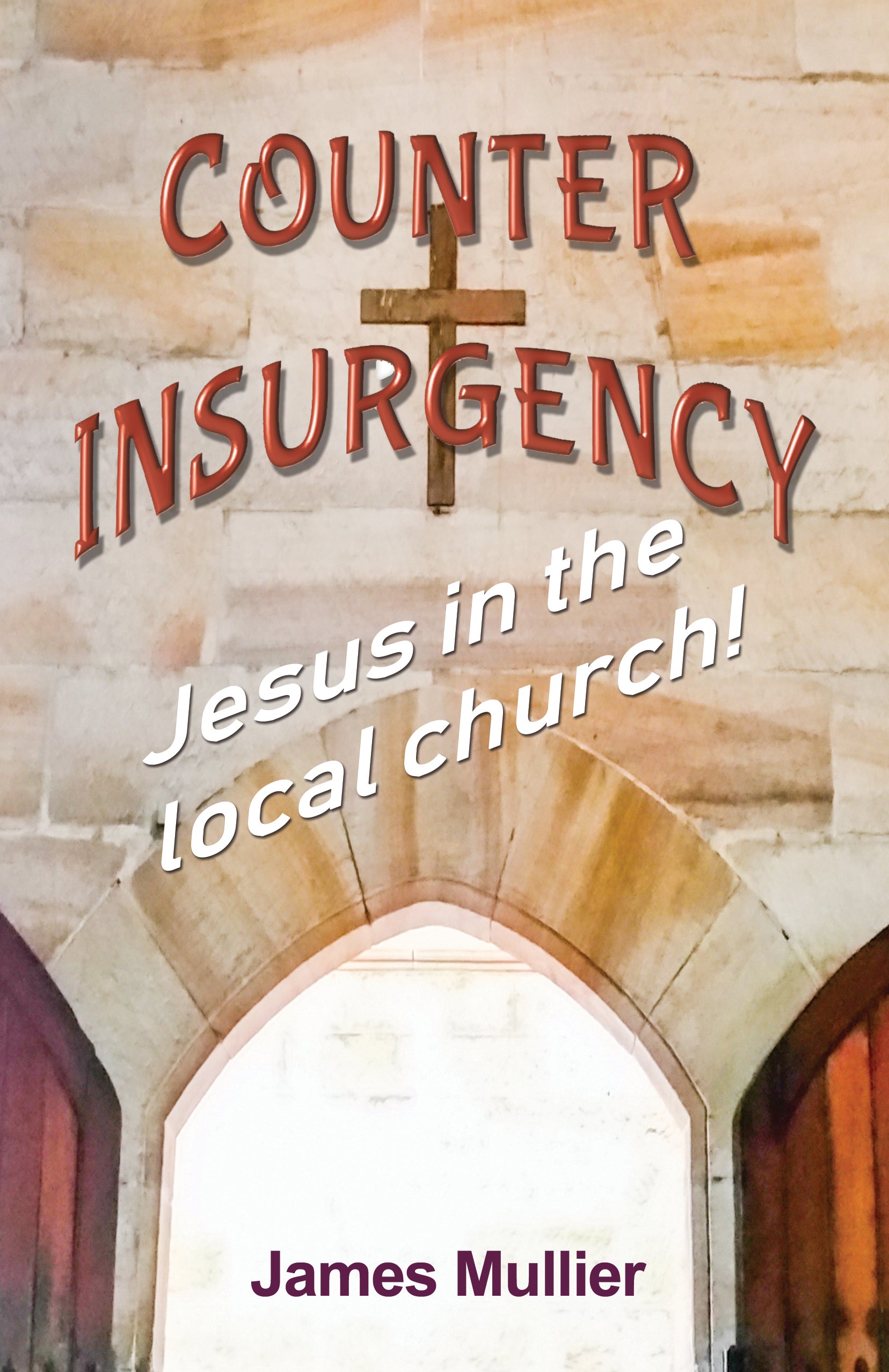 Counter Insurgency: Jesus in the Local Church!