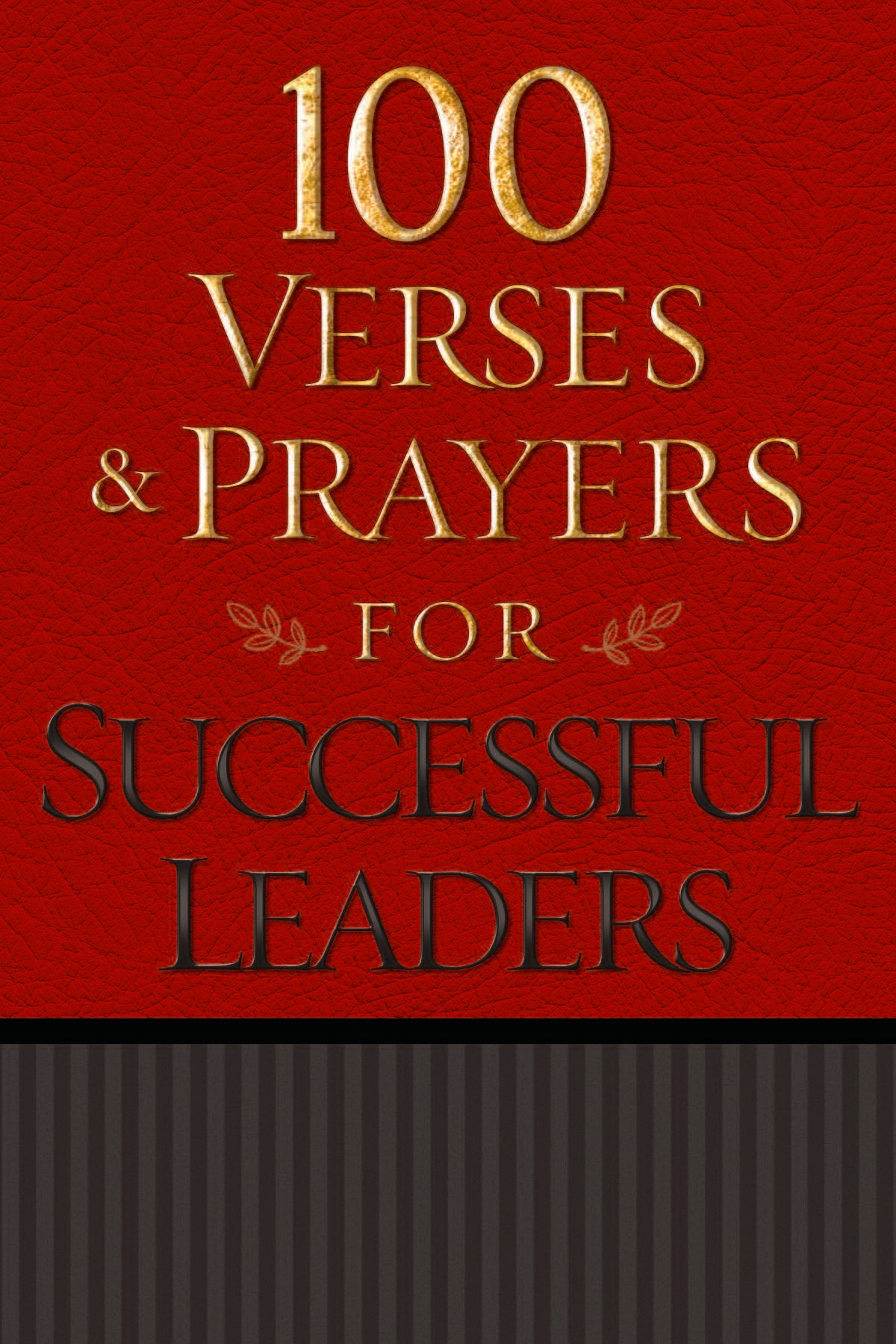 100 Verses and Prayers For Successful Leaders