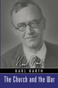 The Church and the War (Karl Barth Series)
