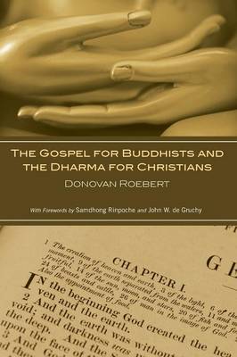 The Gospel For Buddhists and the Dharma For Christians