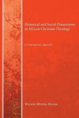 Historical and Social Dimensions in African Christian Theology (African Christian Studies Series)