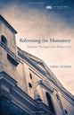 Reforming the Monastery
