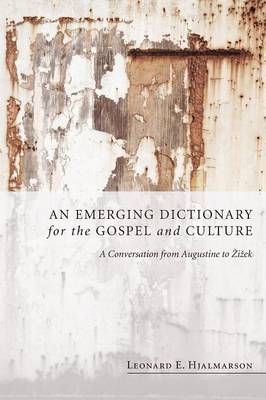 An Emerging Dictionary For the Gospel and Culture