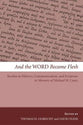 And the Word Became Flesh