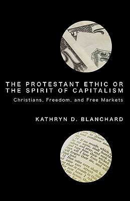 The Protestant Ethic Or the Spirit of Capitalism