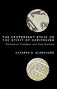 The Protestant Ethic Or the Spirit of Capitalism