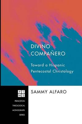 Divino Companero: Toward a Hispanic Pentecostal Christology