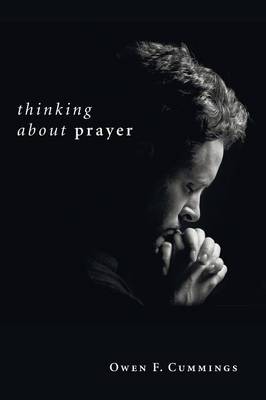 Thinking About Prayer