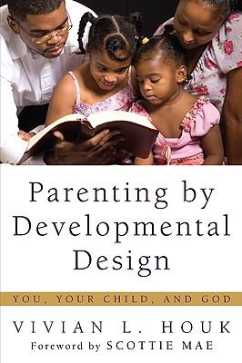 Parenting By Developmental Design