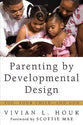 Parenting By Developmental Design