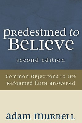 Predestined to Believe (Second Edition)