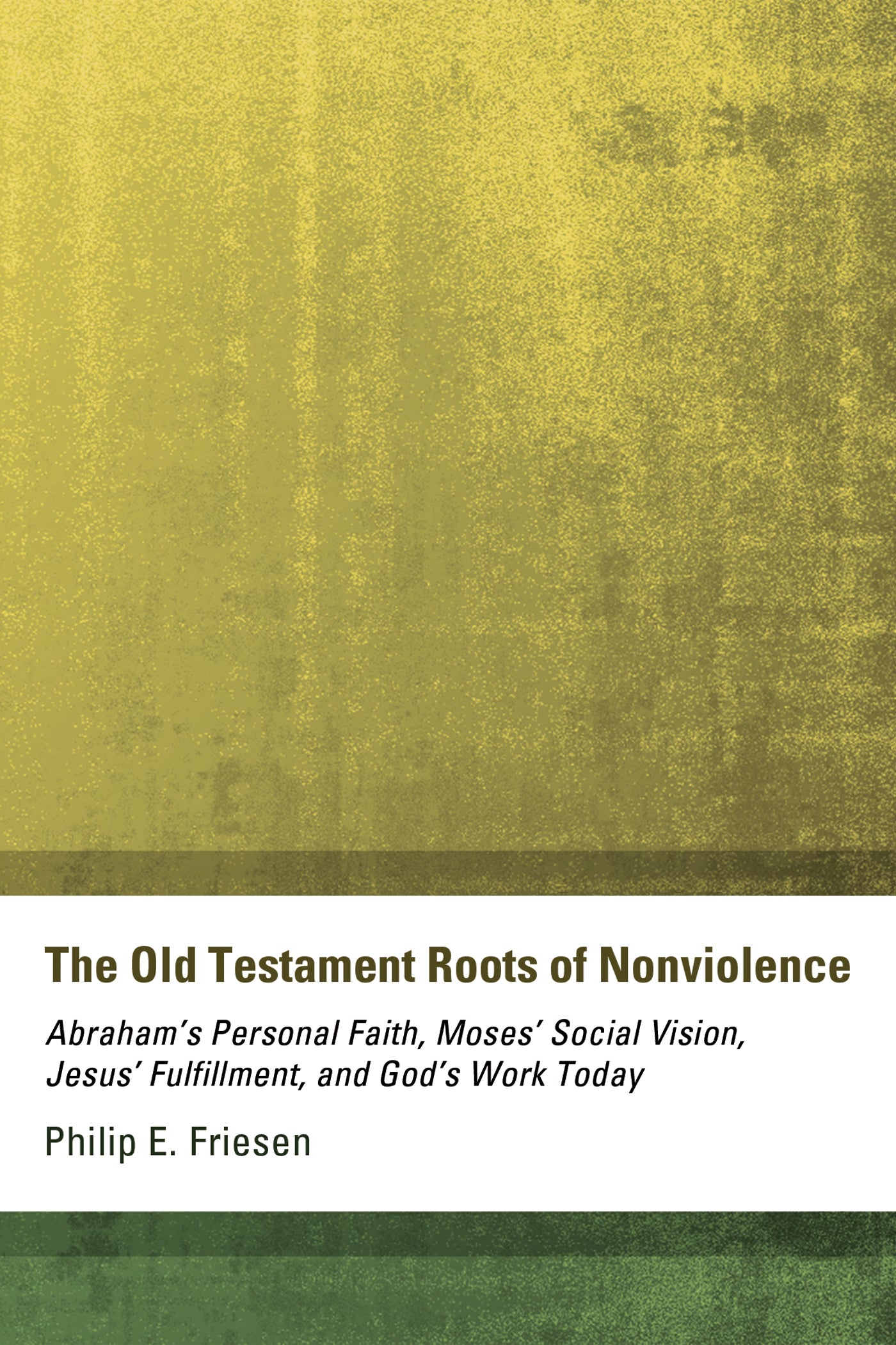 The Old Testament Roots of Nonviolence