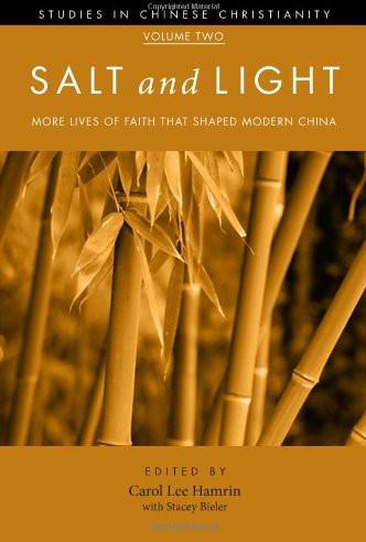 Salt and Light (Vol 2): More Lives of Faith That Shaped Modern China (Studies in Chinese Christianity Series)
