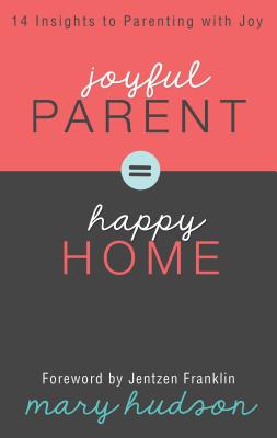 Joyful Parent = Happy Home