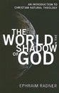 The World in the Shadow of God
