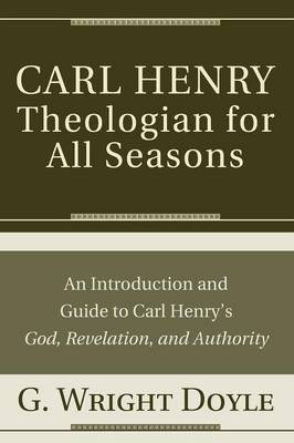 Carl Henry-Theologian For All Seasons