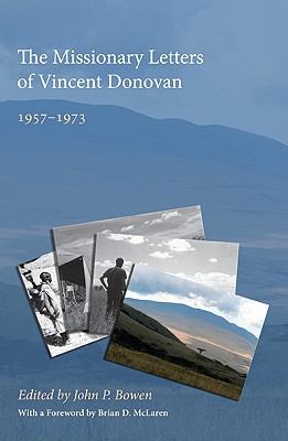 The Missionary Letters of Vincent Donovan: 1957- 1973