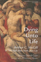 Dying Unto Life