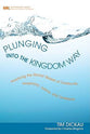 Plunging Into the Kingdom Way