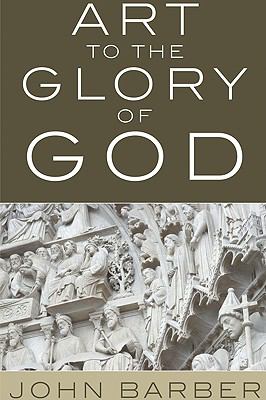 Art to the Glory of God