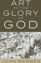 Art to the Glory of God