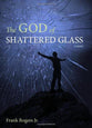 The God of Shattered Glass