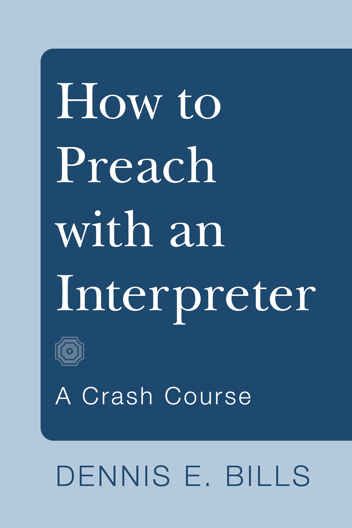 How to Preach With An Interpreter