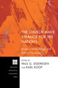 The Church Made Strange For the Nations (Princeton Theological Monograph Series)
