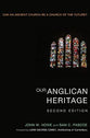 Our Anglican Heritage (Second Edition)