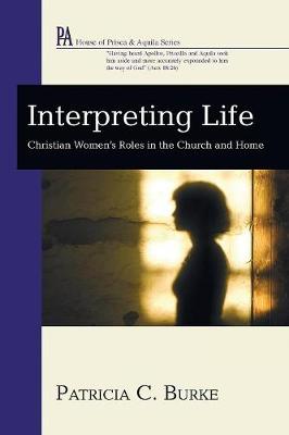 Interpreting Life (House Of Prisca And Aquila Series)