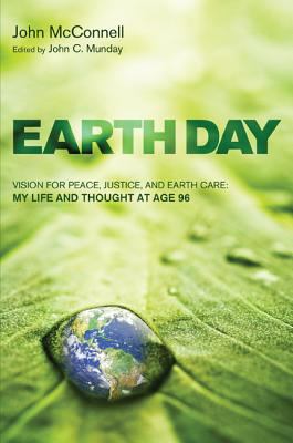 Earth Day: Vision For Peace, Justice, and Earth Care