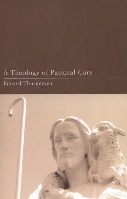 A Theology of Pastoral Care