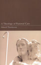 A Theology of Pastoral Care