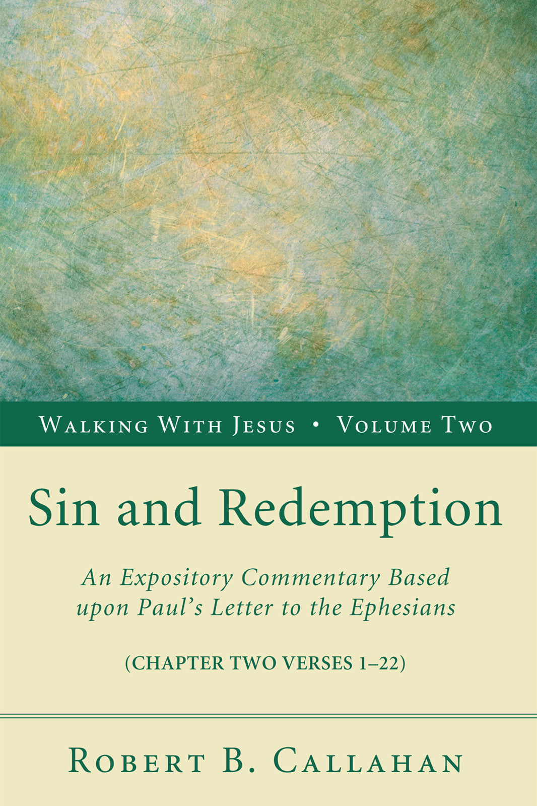 Sin and Redemption (Ephesians 2: 1-22) (#02 in Walking With Jesus (Resource Publications) Series)