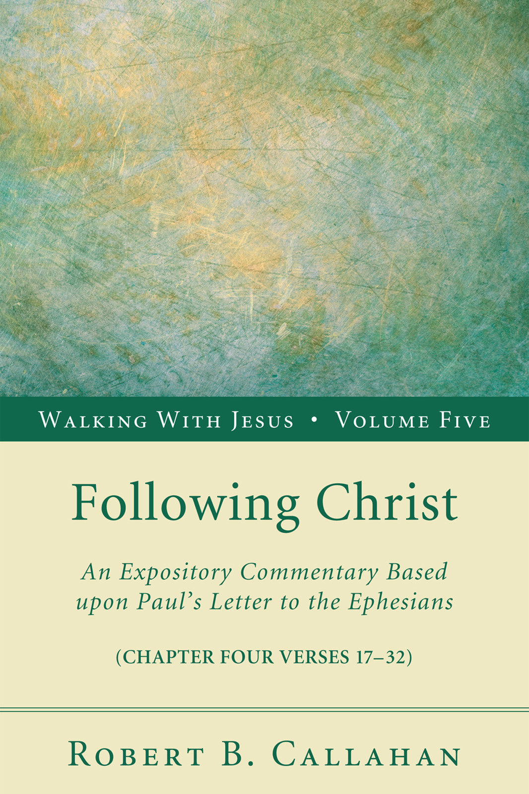 Following Christ (Ephesians 3: 17-32) (#05 in Walking With Jesus (Resource Publications) Series)
