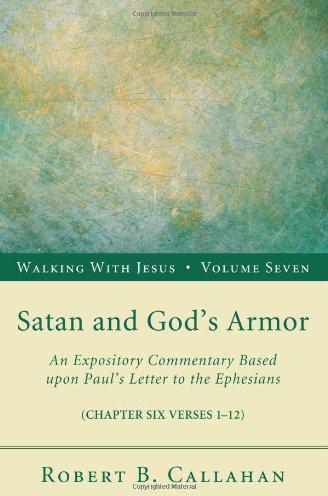 Satan and God's Armor (Ephesians 6: 1-12) (#07 in Walking With Jesus (Resource Publications) Series)