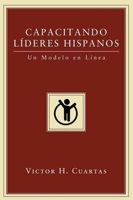 Capacitando L'deres Hispanos: Un Modelo En L'nea (Spanish)