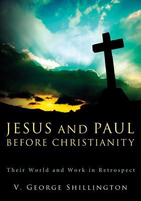 Jesus & Paul Before Christianity