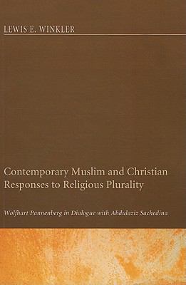 Contemporary Muslim and Christian Responses to Religious Plurality