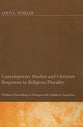 Contemporary Muslim and Christian Responses to Religious Plurality