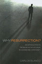 Why Resurrection?