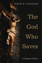 The God Who Saves: A Dogmatic Sketch