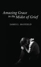 Amazing Grace in the Midst of Grief